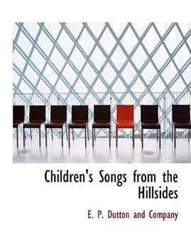 Paperback Children's Songs from the Hillsides Book