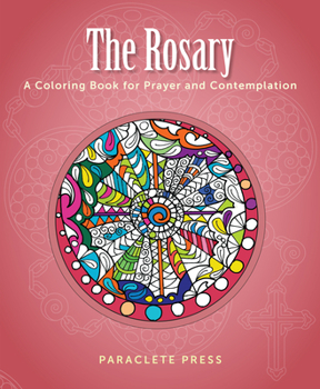 Paperback The Rosary: A Coloring Book for Prayer and Contemplation Book