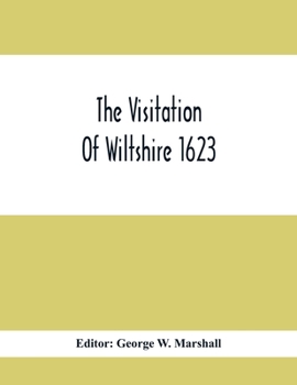 Paperback The Visitation Of Wiltshire 1623 Book