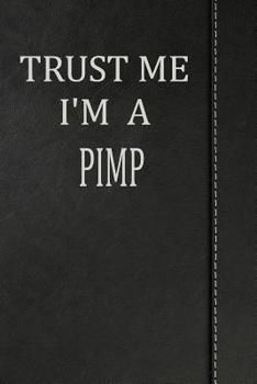 Paperback Trust Me I'm a Pimp: Isometric Dot Paper Drawing Notebook 120 Pages 6x9 Book