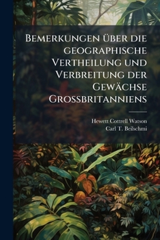 Paperback Bemerkungen über die geographische Vertheilung und Verbreitung der Gewächse Großbritanniens [German] Book