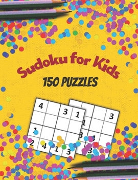 Paperback Sudoku for Kids: 150 Sudoku Puzzles for Kids - Easy Sudoku Puzzles Book with Solutions - 8.5" x 11" Large Print Book