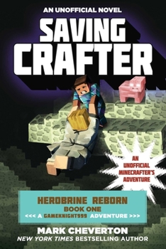 Paperback Saving Crafter: Herobrine Reborn Book One: A Gameknight999 Adventure: An Unofficial Minecrafter's Adventure Book