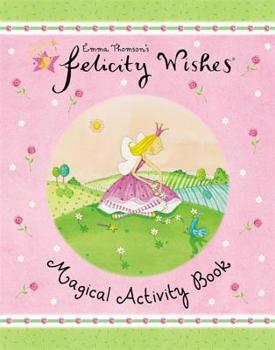 Paperback Felicity Wishes Magical Activity Book