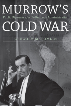 Hardcover Murrow's Cold War: Public Diplomacy for the Kennedy Administration Book