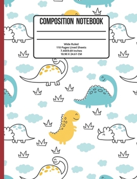 Composition Notebook Wide Ruled: Dinosaur 110 Pages