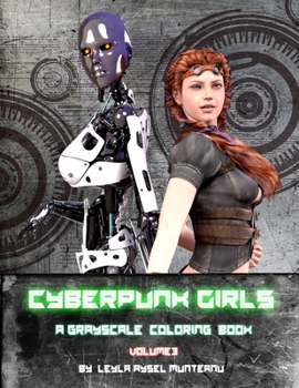 Paperback Cyberpunk Girls: A Grayscale Coloring Book for adults, Volume 3 Book