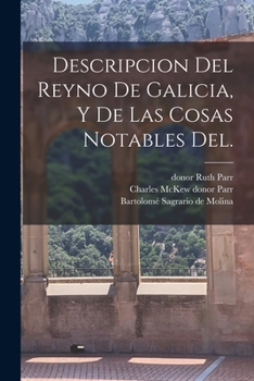 Paperback Descripcion del Reyno de Galicia, y de las cosas notables del. [Spanish] Book