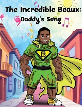 Hardcover The Incredible Beaux: Daddy's Song Book
