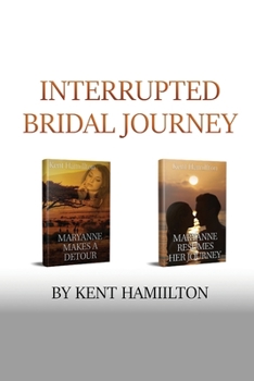 Paperback Interrupted Bridal Journey: 2 books in 1 Book