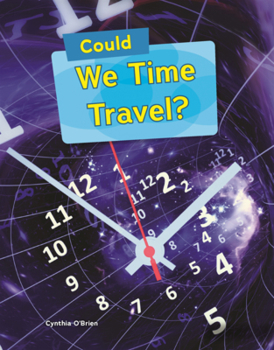 Library Binding Could We Time Travel? Book