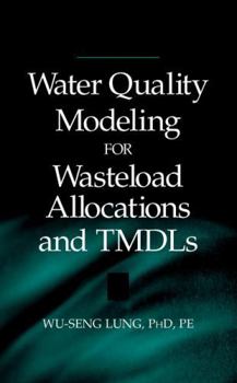 Hardcover Water Quality Modeling for Wasteload Allocations and Tmdls Book