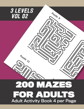 Paperback 200 Mazes for Adults: 200 Mazes for Adults with answers (Vol 2) 102 Pages 8.5x11in Book