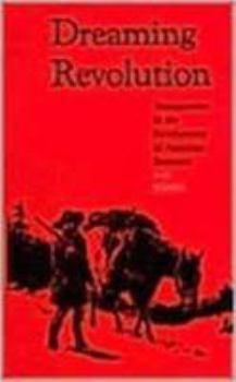 Hardcover Dreaming Revolution: Transgression in the Development of American Romance Book