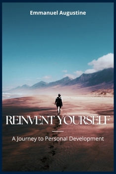 Paperback Reinvent Yourself: A Journey to Personal Development Book