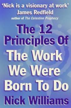 Paperback The 12 Principles of the Work We Were Born to Do Book