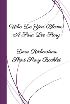 Paperback Who Do You Blame: A Sara Lee Story Book