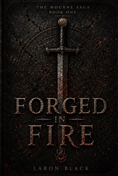 Paperback The Mourne Saga Forged in Fire Book One Book