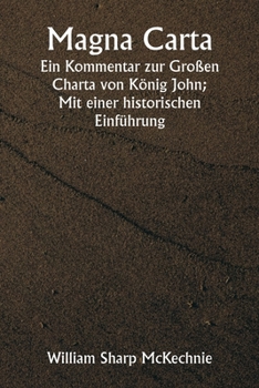 Paperback Magna Carta Ein Kommentar zur Großen Charta von König John; Mit einer historischen Einführung [German] Book