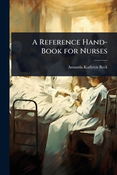Paperback A Reference Hand-Book for Nurses Book