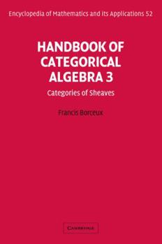 Paperback Handbook of Categorical Algebra: Volume 3, Sheaf Theory Book