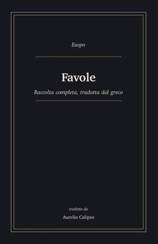 Paperback Favole: Raccolta completa, tradotta dal greco [Italian] Book