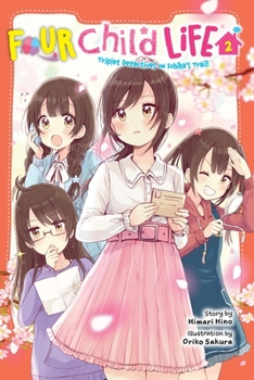 Paperback Four Child Life, Vol. 2: Triplet Detectives on Ichika's Trail! Book