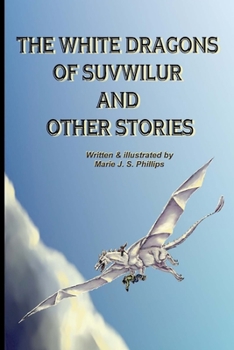 Paperback The White Dragons Of Suvwilur and Other Stories Book