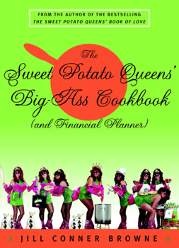 Paperback The Sweet Potato Queens' Big-Ass Cookbook (and Financial Planner) Book