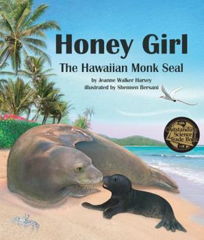 Honey Girl: The Hawaiian Monk Seal - Book  of the Aquatic Animals & Habitats: Salt Water