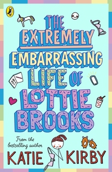 Paperback The Extremely Embarrassing Life of Lottie Brooks Book