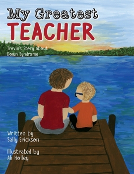 Paperback My Greatest Teacher: Trevin's Story about Down Syndrome Book