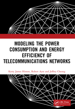 Paperback Modeling the Power Consumption and Energy Efficiency of Telecommunications Networks Book