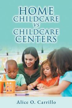 Paperback Home Childcare vs. Childcare Centers Book
