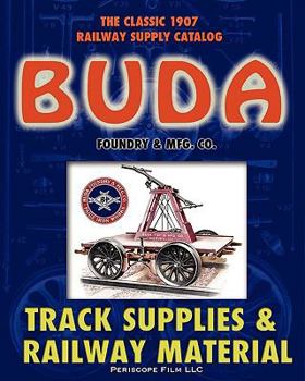 Paperback 1907 Buda Track Supplies and Railway Material Catalog Book