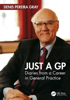 Paperback Just a GP: Diaries from a Career in General Practice Book
