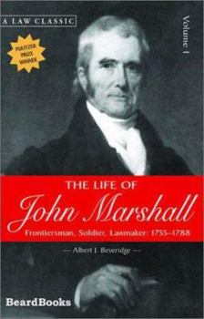 Paperback The Life of John Marshall: Frontiersman, Soldier Lawmaker Book