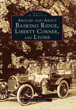 Paperback Around and about Basking Ridge, Liberty Corner, and Lyons Book