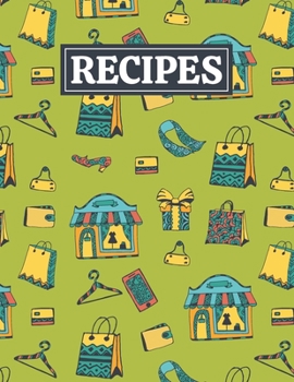 Paperback Recipes: Blank Journal Cookbook Notebook to Write In Your Personalized Favorite Recipes with Unique Shopping Themed Cover Desig Book