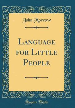 Hardcover Language for Little People (Classic Reprint) Book