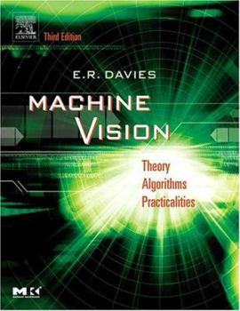 Hardcover Machine Vision: Theory, Algorithms, Practicalities (Signal Processing and its Applications) Book