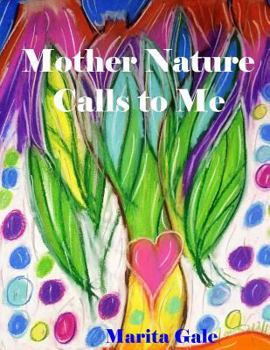 Paperback Mother Nature Calls to Me Book