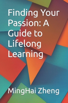 Paperback Finding Your Passion: A Guide to Lifelong Learning Book