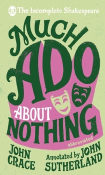 Hardcover Incomplete Shakespeare: Much ADO about Nothing Book
