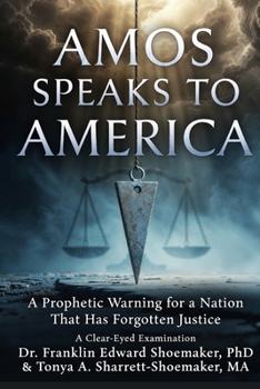 Paperback Amos Speaks to America: A Prophetic Warning for a Nation That Has Forgotten Justice Book