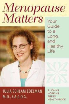 Hardcover Menopause Matters: Your Guide to a Long and Healthy Life Book