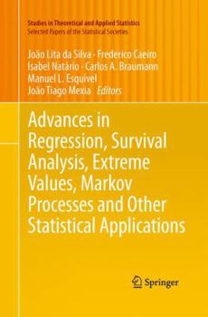 Paperback Advances in Regression, Survival Analysis, Extreme Values, Markov Processes and Other Statistical Applications Book