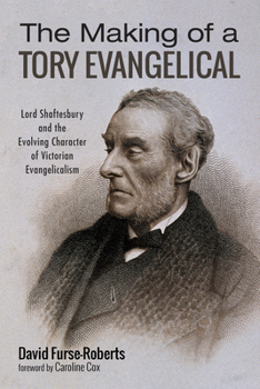 Paperback The Making of a Tory Evangelical Book