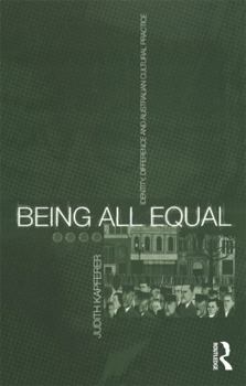 Paperback Being All Equal: Identity, Difference and Australian Cultural Practice Book