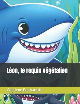 Paperback Léon, le requin végétalien [French] Book